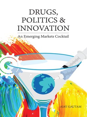 cover image of Drugs, Politics, and Innovation